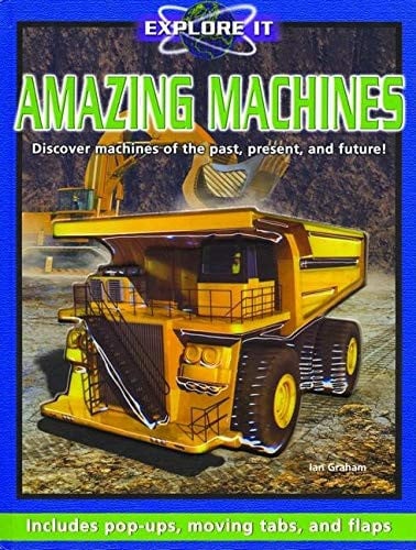 Explore It: Amazing Machines