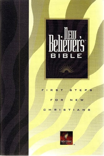 New believer's Bible: New Living Translation