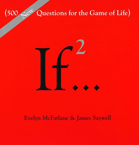 If2--: 500 new questions for the game of life