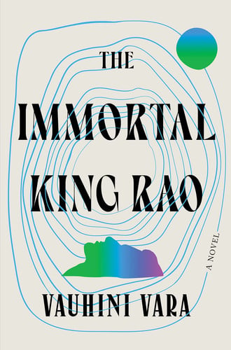 The immortal King Rao: a novel