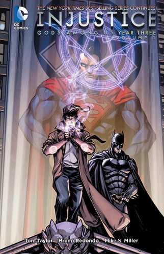 Injustice: Gods among us. Year three. Volume 1