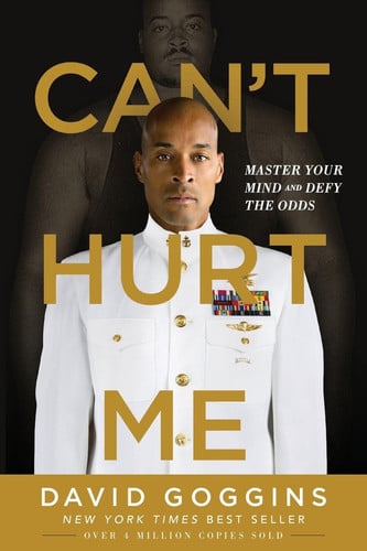 Can't hurt me: Master your mind and defy the odds