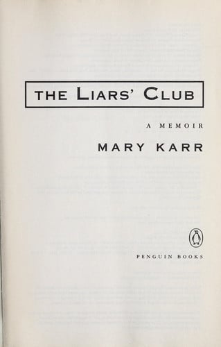 The Liars' Club A Memoir