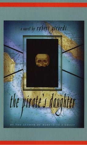 The Pirates Daughter A Novel of Adventure