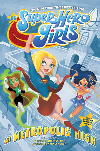 DC super hero girls: at Metropolis High