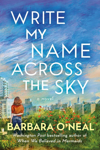 Write my name across the sky: a novel