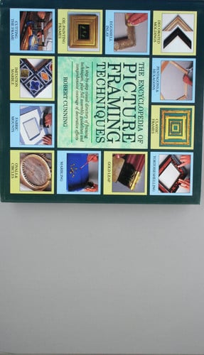 The encyclopedia of picture framing techniques