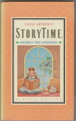 Uncle Arthur's Storytime Children's True Adventures