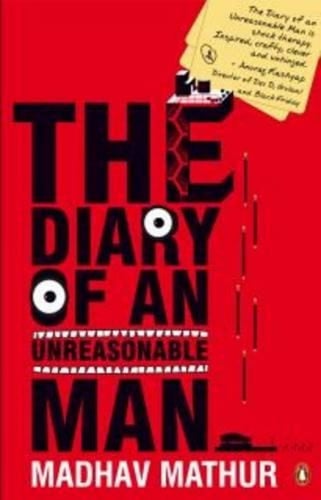 The diary of an unreasonable man