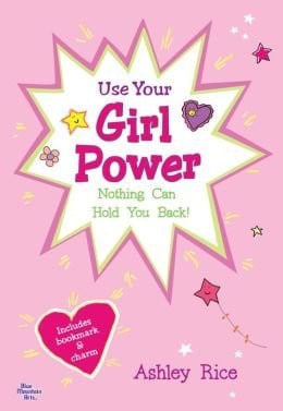 Use Your Girl Power Nothing Can Hold You Back