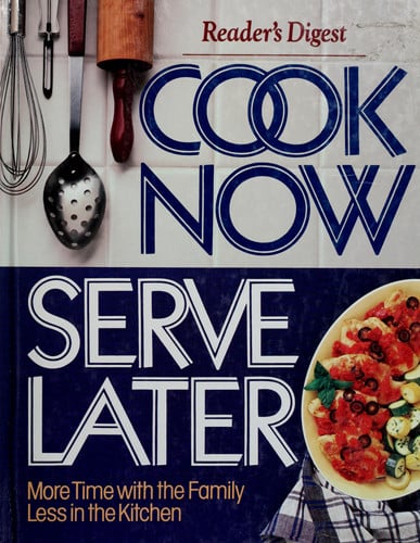 Cook now, serve later