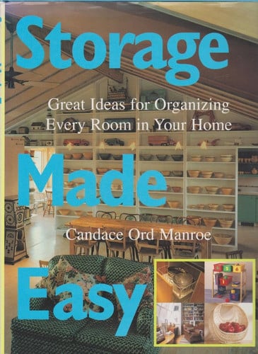 Storage made easy: great ideas for organizing every room in your home