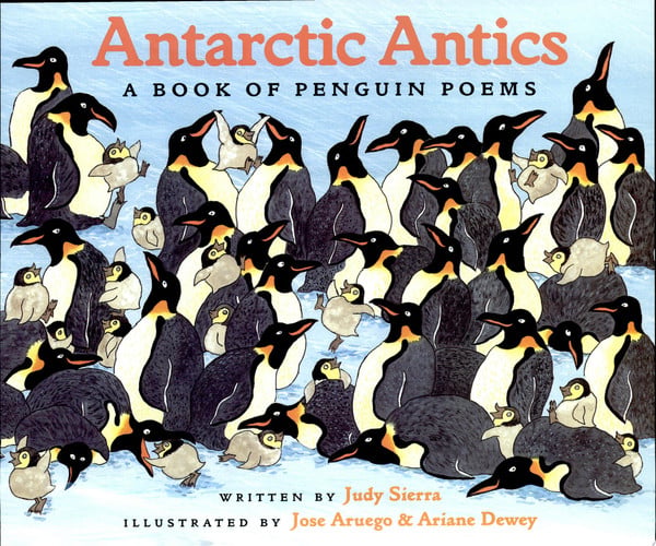 Antarctic Antics A Book of Penguin Poems