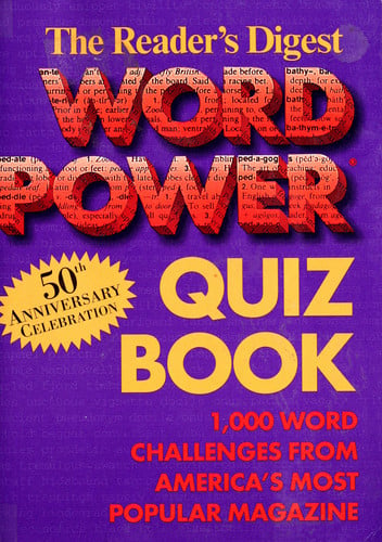 The Reader's Digest Word Power Quiz Book 1,000 Word Challenges from America's Most Popular Magazine