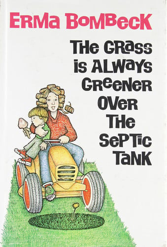 The grass is always greener over the septic tank