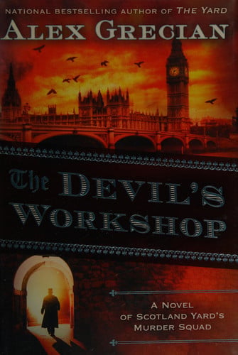 The devil's workshop: a novel of Scotland Yard's Murder Squad