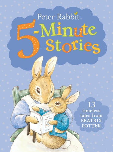 Peter Rabbit 5-minute stories: 13 timeless tales from Beatrix Potter