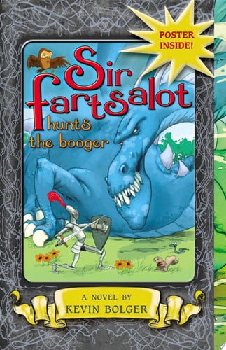 Sir Fartsalot Hunts the Booger A Novel