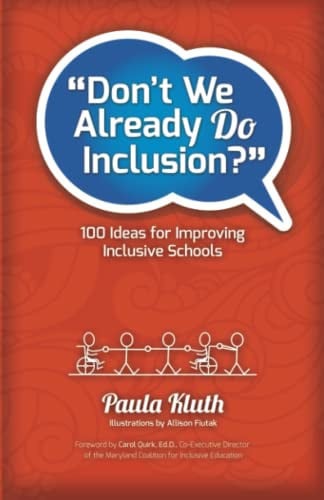 Don't We Already Do Inclusion? 100 Ideas for Improving Inclusive Schools