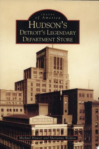 Hudson's: Detroit's legendary department store