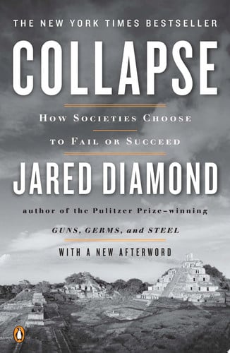 Collapse How Societies Choose to Fail or Succeed: Revised Edition
