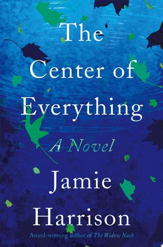 The center of everything: a novel