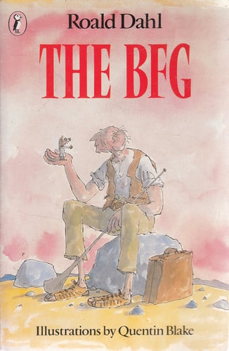 The BFG Roald Dahl ; Illustrated by Quentin Blake