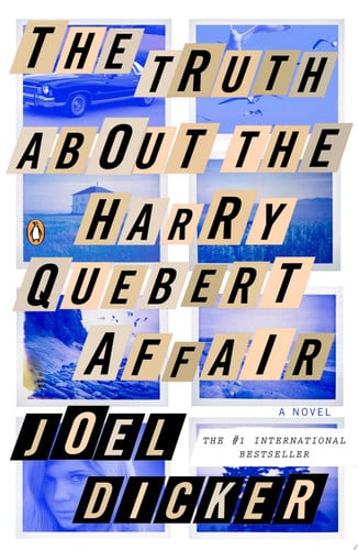 The truth about the Harry Quebert affair: [a novel]