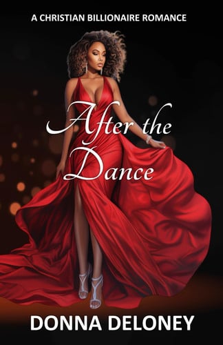 After the Dance A Christian Billionaire Romance