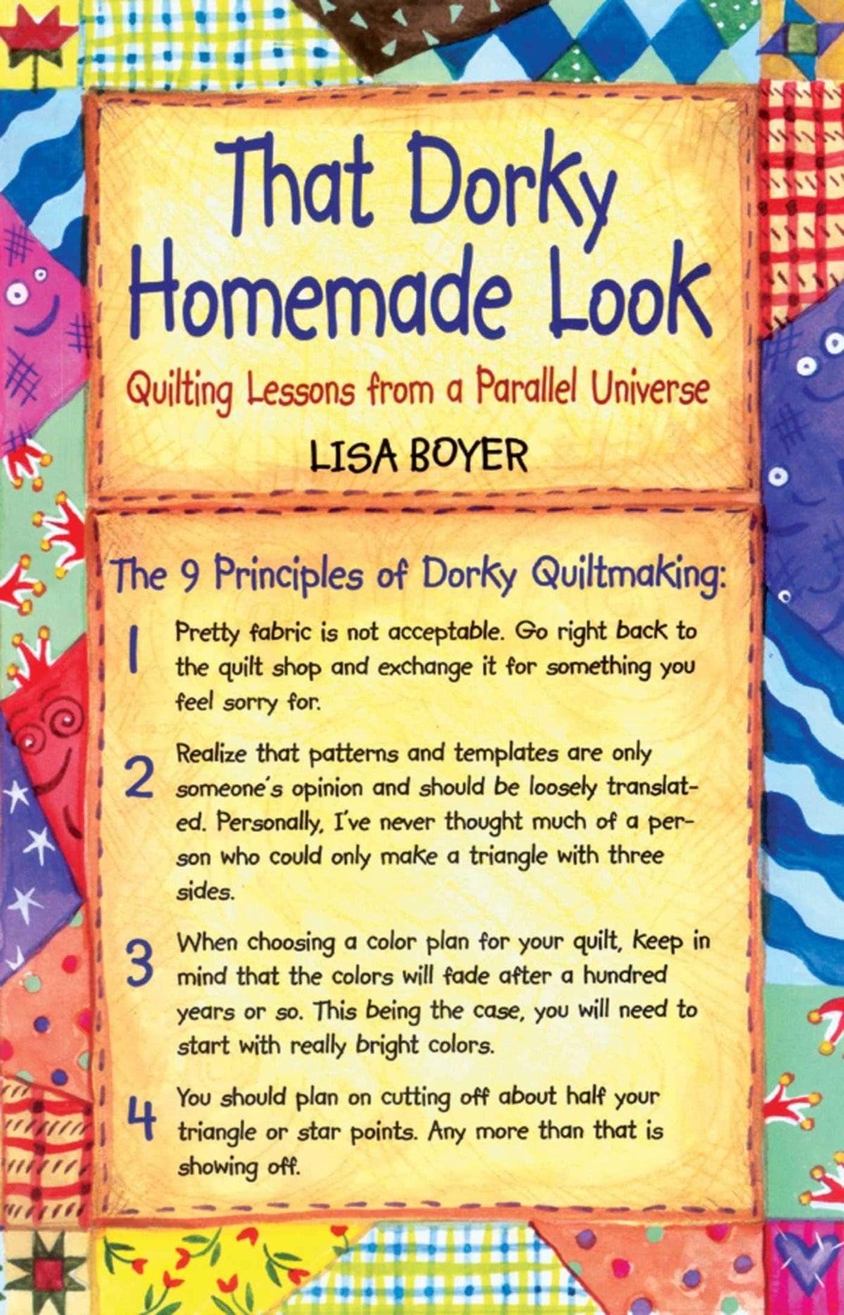 That Dorky Homemade Look Quilting Lessons From A Parallel Universe