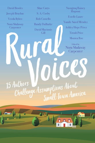 Rural Voices 15 Authors Challenge Assumptions About Small-Town America