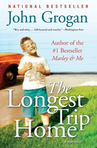 The Longest Trip Home A Memoir