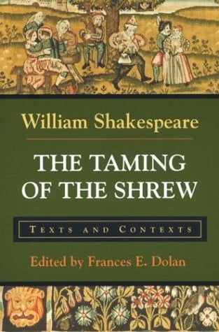 The taming of the shrew: texts and contexts