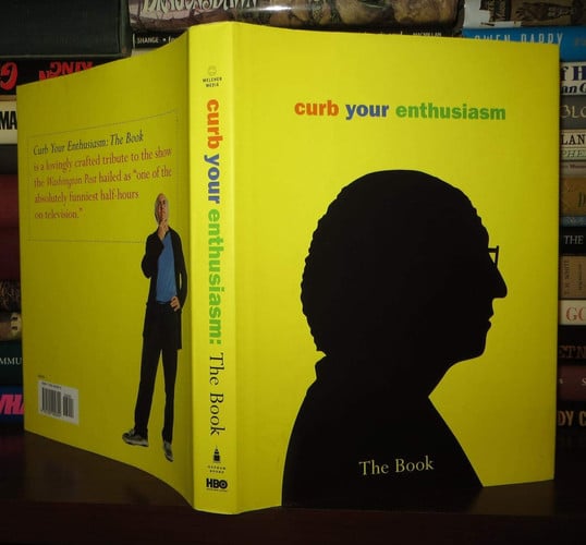 Curb your enthusiasm: the book