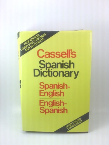 Cassellʼs Spanish-English, English-Spanish dictionary: Diccionario español-inglés, inglés-español