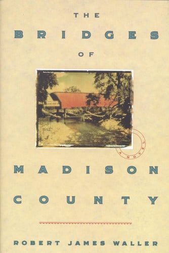 The bridges of Madison County