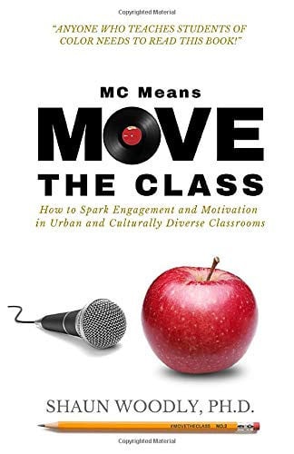 MC Means Move the Class How to Spark Engagement and Motivation in Urban and Culturally Diverse Classrooms