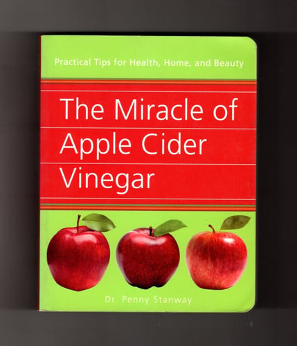 The miracle of apple cider vinegar: practical tips for health, home, & beauty
