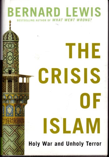 The Crisis of Islam: Holy War and Unholy Terror