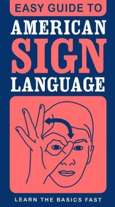 Easy guide to American Sign Language: learn the basics fast