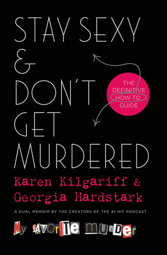 Stay Sexy & Don't Get Murdered The Definitive How-To Guide
