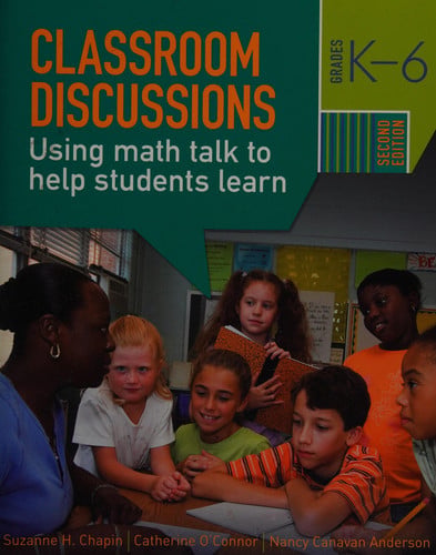 Classroom Discussions Using Math Talk to Help Students Learn, Grades K-6
