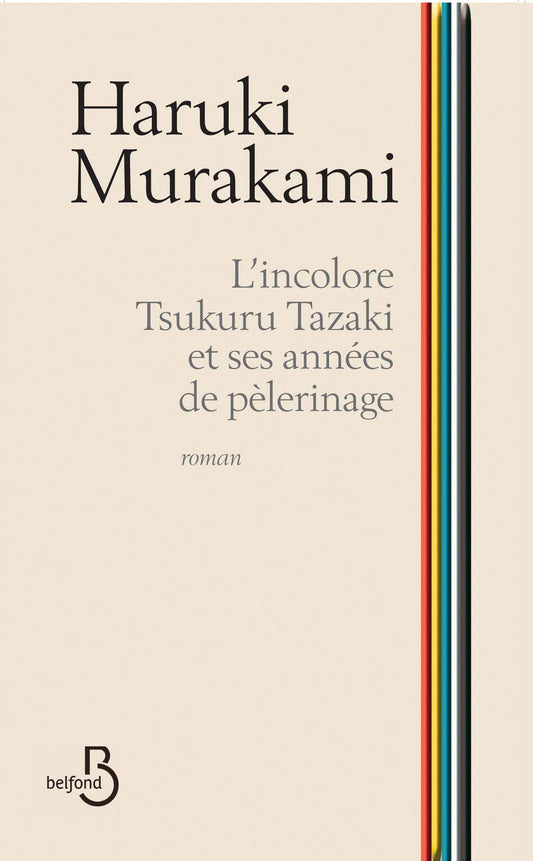 L'Incolore Tsukuru Tazaki et ses annees de pelerinage (French Edition)