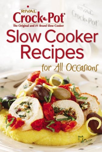 Rival Crock Pot Slow Cooker Recipes