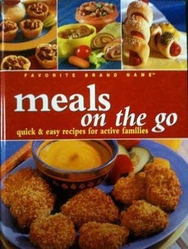Meals on the Go Quick & Easy Recipes for Active Families