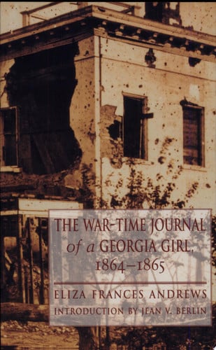 The War-time Journal of a Georgia Girl, 1864-1865
