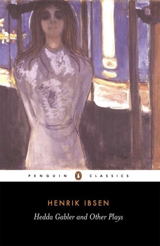 Hedda Gabler and other plays.\The pillars of the community. The wild duck. Hedda Gabler