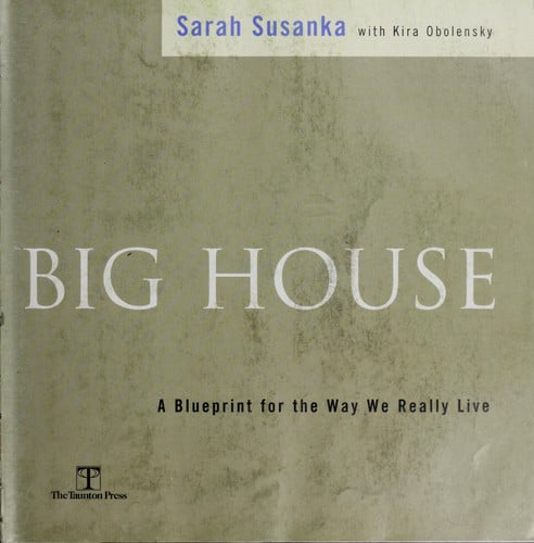 The not so big house: a blueprint for the way we really live