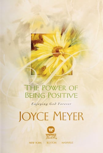 The Power of Being Positive Enjoying God Forever