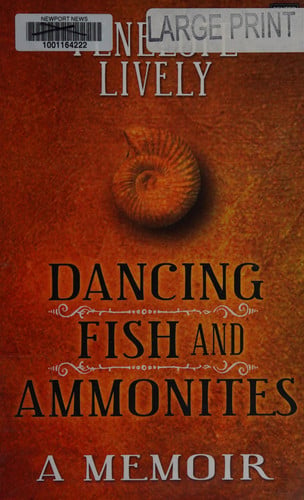 Dancing Fish and Ammonites A Memoir